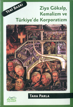 Ziya Gökalp, Kemalizm ve Türkiye`de Korporatizm