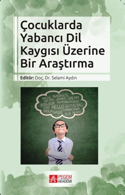 Çocuklarda Yabancı Dil Kaygısı Üzerine Bir Araştırma