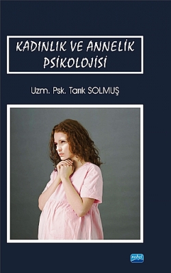 Kadınlık ve Annelik Psikolojisi