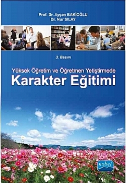 Yüksek Öğretim ve Öğretmen Yetiştirmede Karakter Eğitimi