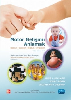 Motor Gelişimi Anlamak - Bebekler, Çocuklar, Ergenler, Yetişkinler – Understanding Motor Development Infants, Children, Adolesce