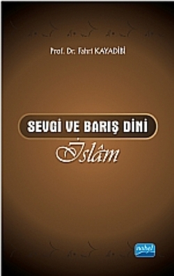 Sevgi ve Barış Dini İslam