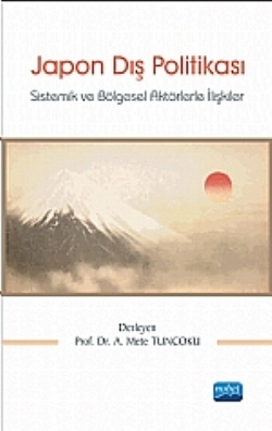 Japon Dış Politikası -Sistemik ve Bölgesel Aktörlerle İlişkiler