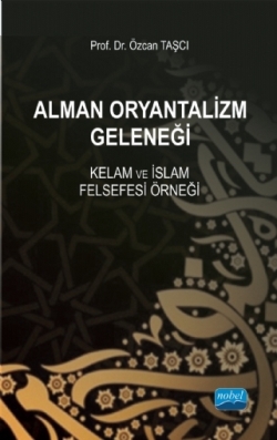 Alman Oryantalizm Geleneği-Kelam ve İslam Felsefesi Örneği