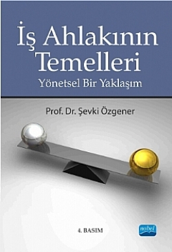 İş Ahlakının Temelleri - Yönetsel Bir Yaklaşım