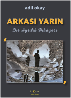 Arkası Yarın Bir Ayrılık Hikayesi