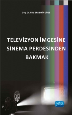 Televizyon İmgesine Sinema Perdesinden Bakmak