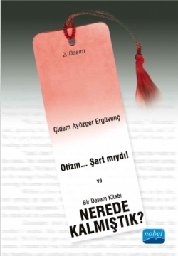 Otizm... Şart mıydı! Ve Bir Devam Kitabı Nerede Kalmıştık?