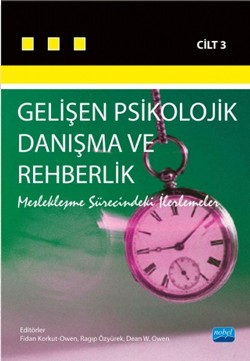 GELİŞEN PSİKOLOJİK DANIŞMA VE REHBERLİK-III (Meslekleşme Sürecindeki İlerlemeler)