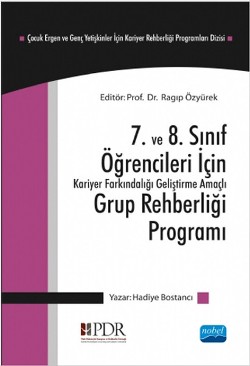 7. ve 8. Sınıf Öğrencileri İçin Kariyer Farkındalığı Geliştirme Amaçlı Grup Rehberliği Programı - Çocuk Ergen ve Genç Yetişkinle