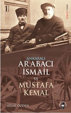 Ankaralı Arabacı İsmail ve Mustafa Kemal