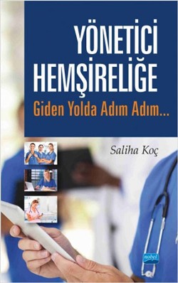 Yönetici Hemşireliğe Giden Yolda Adım Adım…