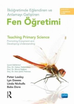 İlköğretimde Eğlendiren ve Anlamayı Geliştiren FEN ÖĞRETİMİ - TEACHING PRIMARY SCIENCE Promoting Enjoyment and Developing Unders