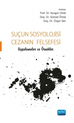 Suçun Sosyolojisi, Cezanın Felsefesi - Uygulamalar ve Örnekler