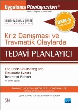 KRİZ DANIŞMASI ve TRAVMATİK OLAYLARDA TEDAVİ PLANLAYICI - DSM-5 ile Güncellenmiş - The Crisis Counseling and Traumatic Events Tr