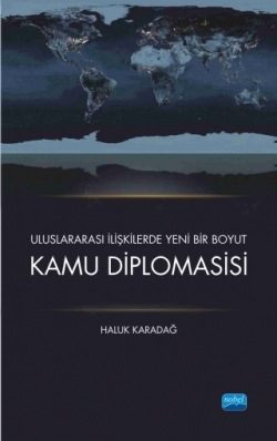 Uluslararası İlişkilerde Yeni Bir Boyut KAMU DİPLOMASİSİ