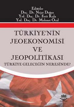 Türkiyenin Jeoekonomisi ve Jeopolitikası