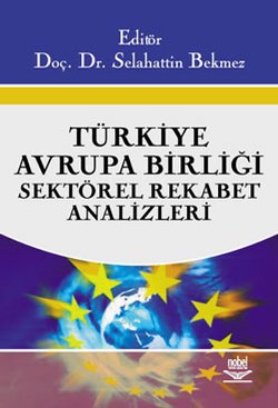 Türkiye - Avrupa Birliği Sektörel Rekabet Analizleri