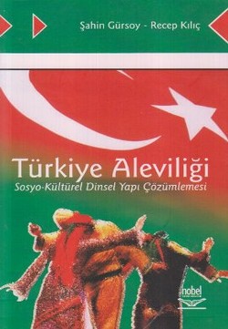 Türkiye Aleviliği Sosyo-Kültürel Dinsel Yapı Çözümlemesi