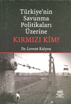 Türkiye'nin Savunma Politikaları Üzerine Kırmızı Kim?