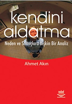 Kendini Aldatma Neden ve Sonuçlara İlişkin Bir Analiz