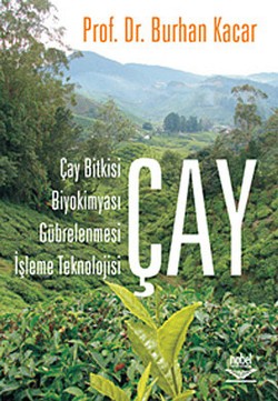 Çay -Çay Bitkisi, Biyokimyası, Gübrelenmesi, İşleme Teknolojisi