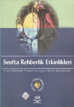 Sınıfta Rehberlik Etkinlikleri -9. Sınıf Rehberlik Programına Uygun Olarak Hazırlanmıştır-