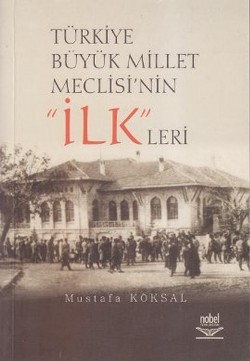 Türkiye Büyük Millet Meclisi’nin “İLK”leri