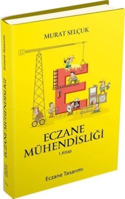 Eczane Mühendisliği - 1.Kitap Eczane Tasarımı