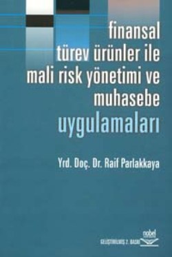 Finansal Türev Ürünler ile Mali Risk Yönetimi ve Muhasebe Uygulamaları