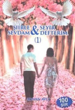 Şiirle Sevdam & Seyir Defterim 1