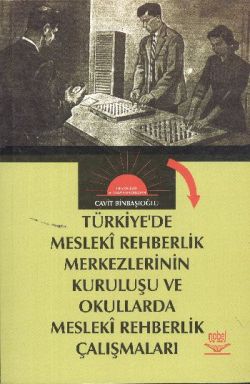 Türkiyede Mesleki Rehberlik Merkezlerinin Kuruluşu ve Okullarda Mesleki Rehberlik Çalışmaları