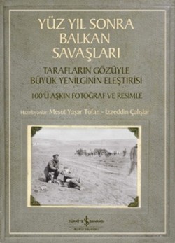 Yüzyıl Sonra Balkan Savaşları