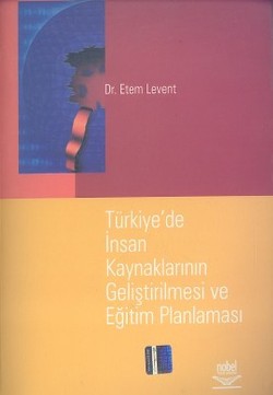 Türkiye’de İnsan Kaynaklarının Geliştirilmesi ve Eğitim Planlaması