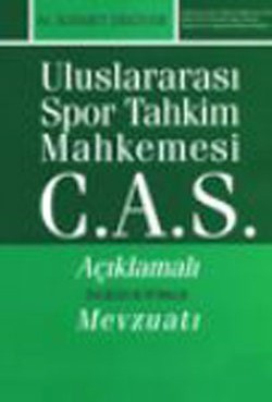 Uluslararası Spor Tahkim Mahkemesi C.A.S. Açıklamalı İngilizce-Türkçe Mevzuatı