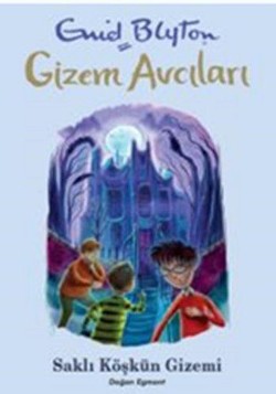 Gizem Avcıları - Saklı Köşkün Gizemi