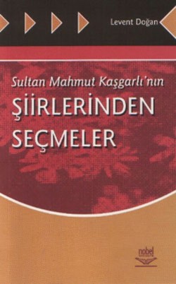 Sultan Mahmut Kaşgarlı’nın Şiirlerinden Seçmeler