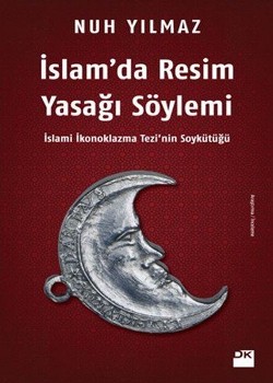 İslam’da Resim Yasağı Söylemi