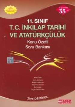 Esen 11. Sınıf T.C İnkılap Tarihi ve Atatürkçülük Konu Özetli Soru Bankası