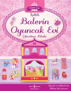 Işıltılı Balerin Oyuncak Evi Çıkartma Kitabı