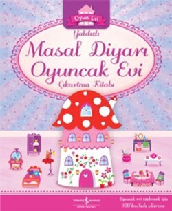 Yaldızlı Masal Diyarı Oyuncak Evi Çıkartma Kitabı