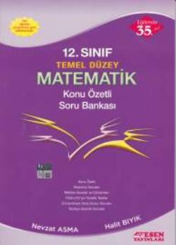 Esen 12.Sınıf Temel Düzey Matematik Konu Özetli Soru Bankası