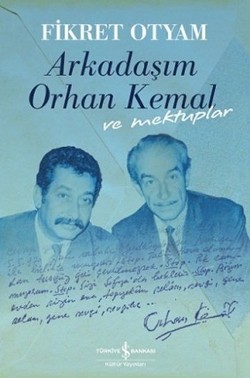 Arkadaşım Orhan Kemal ve Mektuplar (Ciltli)