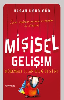 Mişisel Gelişim - Mükemmel Filan Değilsin!