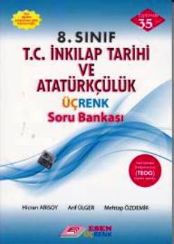 Esen 8. Sınıf T.C. İnkılap Tarihi ve Atatürkçülük Üçrenk Soru Bankası