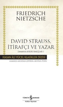 David Strauss, İtirafçı ve Yazar - Zamana Aykırı Bakışlar 1 (Ciltli)