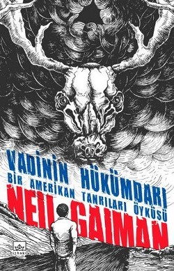 Vadinin Hükümdarı - Bir Amerikan Tanrıları Öyküsü