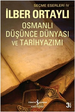 Osmanlı Düşünce Dünyası ve Tarihyazımı