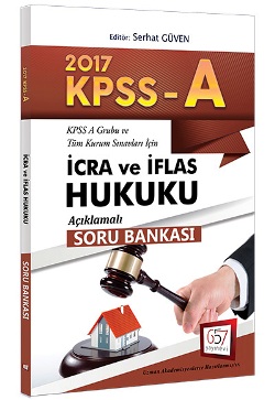 657 Yayınevi 2017 Kpss  A İcra ve İflas Hukuku Açıklamalı Soru Bankası