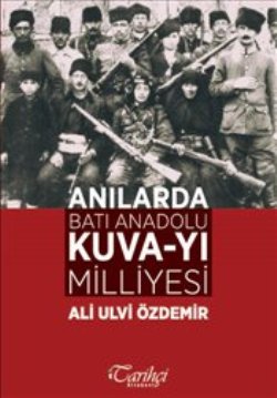 Anılarda Batı Anadolu Kuvayı Milliyesi